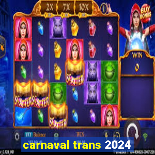 carnaval trans 2024